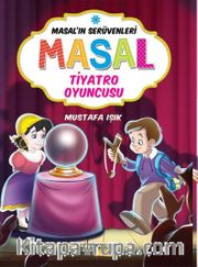 Masal Tiyatro Oyuncusu / Masal'ın Serüvenleri