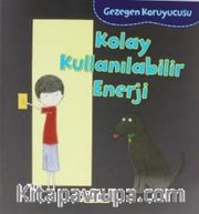 Kolay Kullanılabilir Enerji / Gezegen Koruyucusu