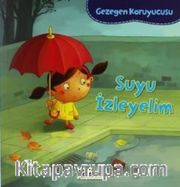 Suyu İzleyelim / Gezegen Koruyucusu