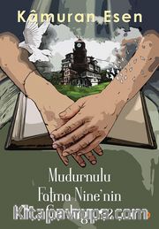 Mudurnulu Fatma Nine’nin Günlüğü 2