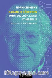 Karanlık Çökerken Umutsuzluğa Karşı İyimserlik