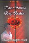 Kapına Sevdiğin Rengi Bıraktım