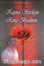 Kapına Sevdiğin Rengi Bıraktım