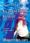 Bilinçaltının Büyüsü