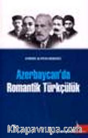 Azerbaycan'da Romantik Türkçülük