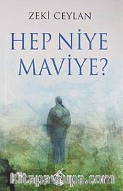 Hep Niye Maviye?