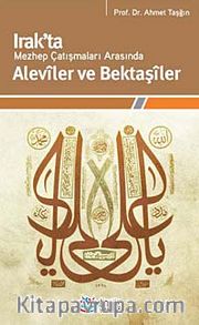 Irak'ta Mezhep Çatışmaları Arasında Aleviler ve Bektaşiler