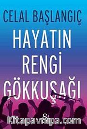 Hayatın Rengi Gökkuşağı