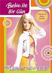 Barbie İle Bir Gün / Masal ve Oyun Kitabı