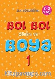 Bol Bol Öğren ve Boya 1 (2-3 Yaş)