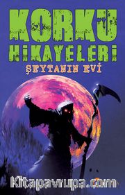 Korku Hikayaleri <br /> Şeytanın Evi 