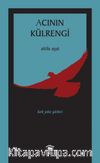 Acının Külrengi / Kırk Yılın Şiirleri (1958-1998)