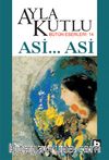 Asi...Asi / Bütün Eserleri