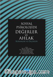 Sosyal Psikolojide Değerler ve Ahlak <br /> Kuramlar ve Ölçekler