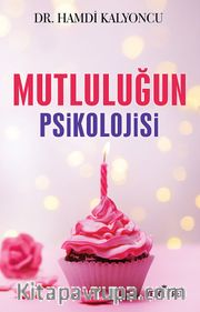 Mutluluğun Psikolojisi