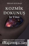 Kozmik Dokunuş & In Vitro
