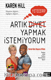 Artık Diyet Yapmak İstemiyorum