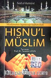 Hısnu'l Müslim Müslümanın Sığınacağı Sağlam Kale (cep boy)