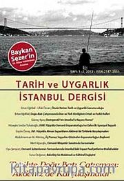 Tarih ve Uygarlık - İstanbul Dergisi Sayı:1-2 2012