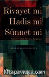 Rivayet mi Hadis mi Sünnet mi & Yüzlerce Yıllık Kavram Kargaşası