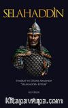 Selahaddin & Hakikat ve Efsane Arasında Selahaddin Eyyubi