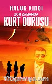 Zor Zamanda Kurt Duruşu