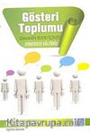 Gösteri Toplumu & Zamanın Ruhu İçinde (Protesto Kültürü)