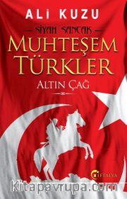 Muhteşem Türkler <br /> Altın Çağ