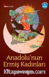 Anadolu'nun Ermiş Kadınları