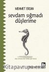 Sevdam Sığmadı Düşlerime