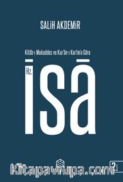 Kitab-ı Mukaddes ve Kur’an-ı Kerim’e Göre Hz. İsa