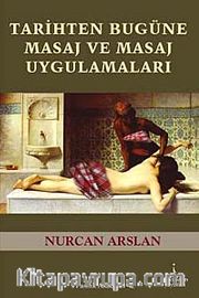 Tarihten Bugüne Masaj ve Masaj Uygulamaları