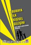 Buraya İlk Kişisel Gelişim & Anne, Baba ve Çocuk Üzerine Denemeler