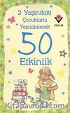 3 Yaşındaki Çocuklarla Yapılabilecek 50 Etkinlik