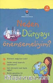 Neden Dünyayı Önemsemeliyim?