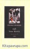 Aşk Bize Küstü & Bütün Şiirleri IV