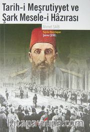 Tarih-i Meşrutiyyet ve Şark Mesele-i Hazırası