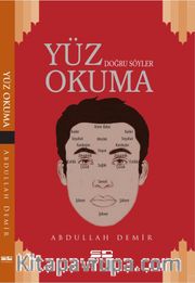 Yüz Okuma <br /> Yüz Doğru Söyler 