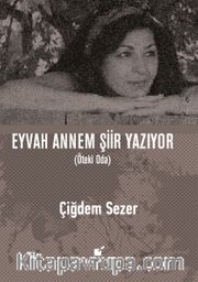 Eyvah Annem Şiir Yazıyor (Öteki Oda)