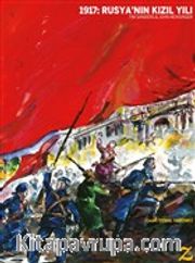 1917: Rusya’nın Kızıl Yılı