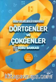 Özel Bilgilerle Destekli Dörtgenler ve Çokgenler Soru Bankası