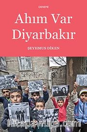 Ahım Var Diyarbakır