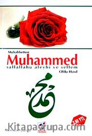 Muhabbeten Muhammed Sallallahu Aleyhi ve Sellem <br /> Oldu Hasıl