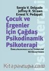 Çocuk ve Ergenler İçin Çağdaş Psikodinamik Psikoterapi: Öznelliklerarasılık İle Sinirbilimi Bütünleştirmek
