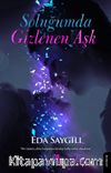 Soluğumda Gizlenen Aşk
