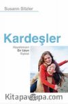 Kardeşler & Hayatımızın En Uzun İlişkisi
