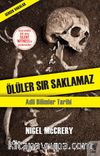 Ölüler Sır Saklamaz / Adli Bilimler Tarihi