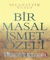 Bir Masal İsmet Özel'i