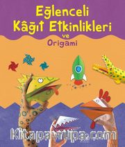 Eğlenceli Kağıt Etkinlikleri ve Origami