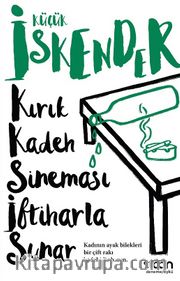 Kırık Kadeh Sineması İftiharla Sunar